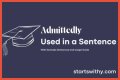 How do you use admittedly in a sentence? – Janet-Panic.com