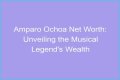 Unveiling The Wealth Behind The Musical Legend